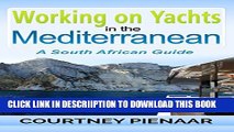 [PDF] Working on Yachts in the Mediterranean: A South African Guide Popular Online