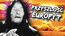 Jaka jest PRZYSZŁOŚĆ EUROPY według PRZEPOWIEDNI?