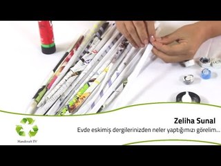 Evde eskimiş dergilerinizden neler yaptığımızı görelim...