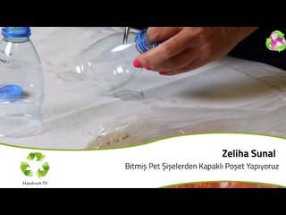 Bitmiş Pet Şişelerden Kapaklı Poşet Yapıyoruz