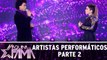 Artistas Performáticos - 05.09.16 - Parte 2