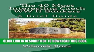 [PDF] The 40 Most Interesting Czech WWII Bunkers: A Brief Guide Full Collection