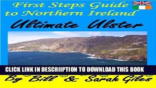 [PDF] Ultimate Ulster.: A web friendly First Steps Guide to Northern Ireland, by Bill and Sarah