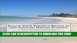 [PDF] Reach Your Perfect Beach In and Around Naples Florida 2nd Edition Illustrated: Everything