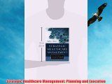 [PDF] Strategic Healthcare Management: Planning and Execution Full Colection