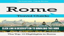 [PDF] Rome Travel Guide: The Top 10 Highlights in Rome (Globetrotter Guide Books) Full Online