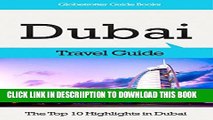 [PDF] Dubai Travel Guide: The Top 10 Highlights in Dubai (Globetrotter Guide Books) Full Collection