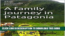 [PDF] A family journey in Patagonia: Trekking Pumalin, Paine and Tierra del Fuego with kids