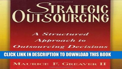 [PDF] By Maurice F. Greaver - Strategic Outsourcing: A Structured Approach to Outsourcing