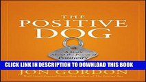 [PDF] The Positive Dog: A Story About the Power of Positivity Popular Online