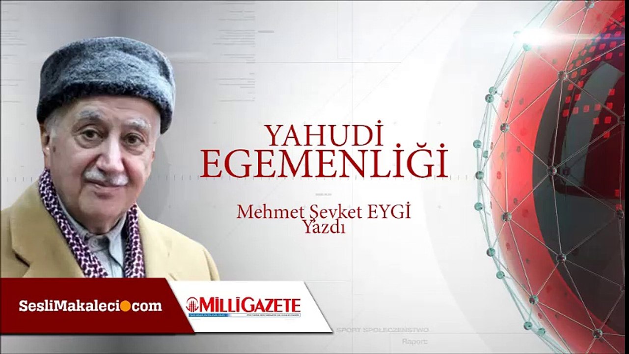 Mehmet Şevket Eygi -Yahudi Eğemenliği