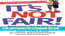 [PDF] It s Not Fair!: Parenting the Bright and Challenging Child Popular Colection