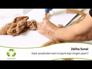 Kaçık Çoraplardan Nasıl El Yapımı Kapı Süngeri Yapılır Görelim