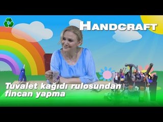 Tuvalet kağıdı rulosundan fincan yapma - Handcraft TV Kids