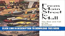 [PDF] From Main Street to Mall: The Rise and Fall of the American Department Store (American