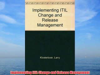 [PDF] Implementing ITIL Change and Release Management Full Online