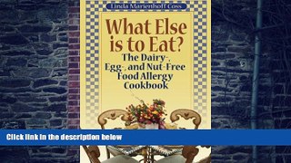 Big Deals  What Else is to Eat? The Dairy-, Egg-, and Nut-Free Food Allergy Cookbook  Best Seller