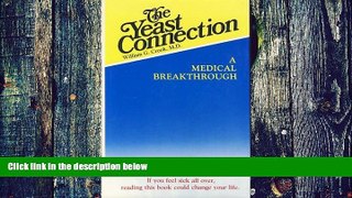 Big Deals  THE YEAST CONNECTION: A MEDICAL BREAKTHROUGH  Free Full Read Best Seller