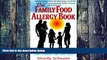 Big Deals  The Family Food Allergy Book: A Life Plan You and Your Family Can Live with  Best