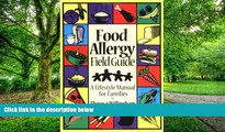 Big Deals  Food Allergy Field Guide : A Lifestyle Manual for Families  Best Seller Books Most Wanted
