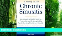 Big Deals  Living with Chronic Sinusitis: A Patient s Guide to Sinusitis, Nasal Allegies, Polyps