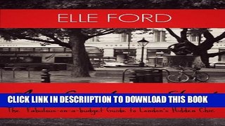 [PDF] A LONDON Steal: The Fabulous-On-A-Budget-Guide To London s Hidden Chic Full Online