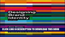 [PDF] Designing Brand Identity: An Essential Guide for the Whole Branding Team, 4th Edition Full