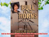 [PDF] Bull by the Horns: Fighting to Save Main Street from Wall Street and Wall Street from