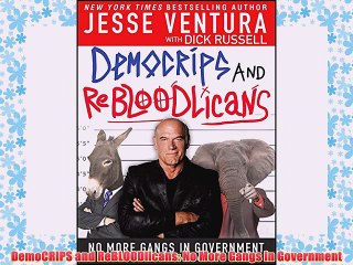 [PDF] DemoCRIPS and ReBLOODlicans: No More Gangs in Government Full Online