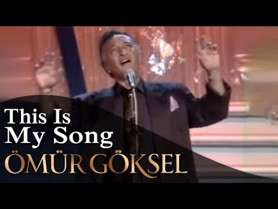 Ömür Göksel -This Is My Song (Anılarla Müzik)