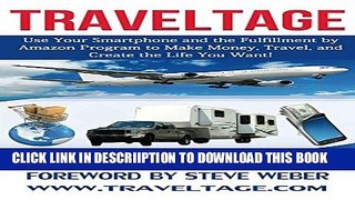 [PDF] Traveltage: Use Your Smartphone and the Fulfillment by Amazon (FBA) Program to Make Money,