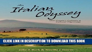 [PDF] An Italian Odyssey: One Couple s Culinary and Cultural Pilgrimage Full Collection