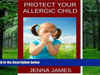 Big Deals  Protect Your Allergic Child  Free Full Read Most Wanted