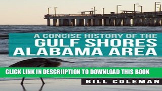 [PDF] A Concise History of the Gulf Shores Alabama Area Full Online