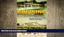 READ book  Cruising the Waterfront Restaurants of the Lower Potomac  FREE BOOOK ONLINE