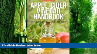Big Deals  Apple Cider Vinegar Handbook: Using Apple Cider Vinegar for Weight Loss, Detoxing,