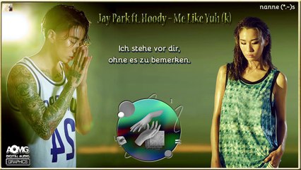 Jay Park ft. Hoody – Me Like Yuh (k) k-pop [german Sub]