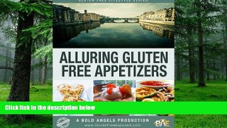 Big Deals  Alluring Gluten Free Appetizers  Free Full Read Most Wanted