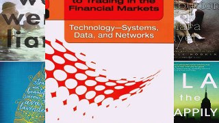 [PDF] An Introduction to Trading in the Financial Markets: Technology: Systems Data and Networks