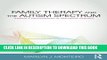 [PDF] Family Therapy and the Autism Spectrum: Autism Conversations in Narrative Practice Full Online