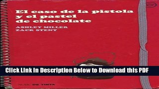 [Read] El caso de la pistola y el pastel de chocolate (Spanish Edition) Ebook Free