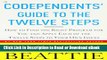 [Get] Codependents  Guide to the Twelve Steps Free New