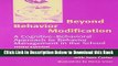 [Best] Beyond Behavior Modification: A Cognitive-Behavioral Approach to Behavior Management in the
