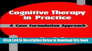[Best] Cognitive Therapy in Practice: A Case Formulation Approach Online Ebook
