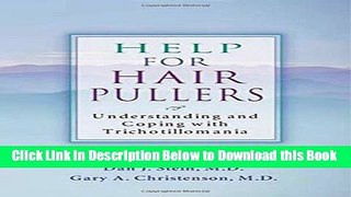 [Best] Help for Hair Pullers: Understanding and Coping with Trichotillomania Online Books