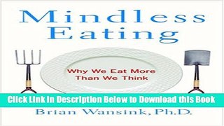 [Reads] Mindless Eating: Why We Eat More Than We Think Free Books