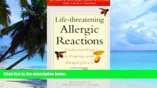 Must Have PDF  Life-Threatening Allergic Reactions: Understanding and Coping With Anaphylaxis