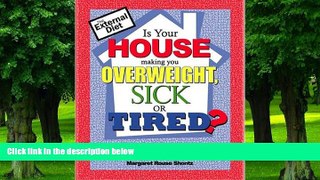 Big Deals  Is Your House Making You Overweight, Sick, or Tired?  Best Seller Books Most Wanted