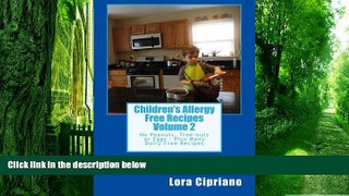 Big Deals  Children s Allergy Free Recipes Volume 2: No Peanuts, Tree-Nuts or Eggs-Plus Many Dairy