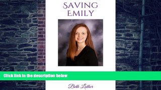 Big Deals  Saving Emily: Based on a true story  Free Full Read Most Wanted